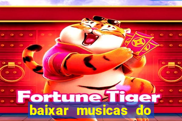 baixar musicas do roberto carlos